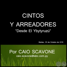 CINTOS Y ARREADORES - Desde El Ybytyruzú - Por CAIO SCAVONE - Martes, 09 de Octubre de 2018